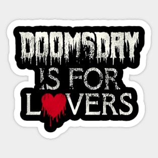 Doomsday Is For s Sticker